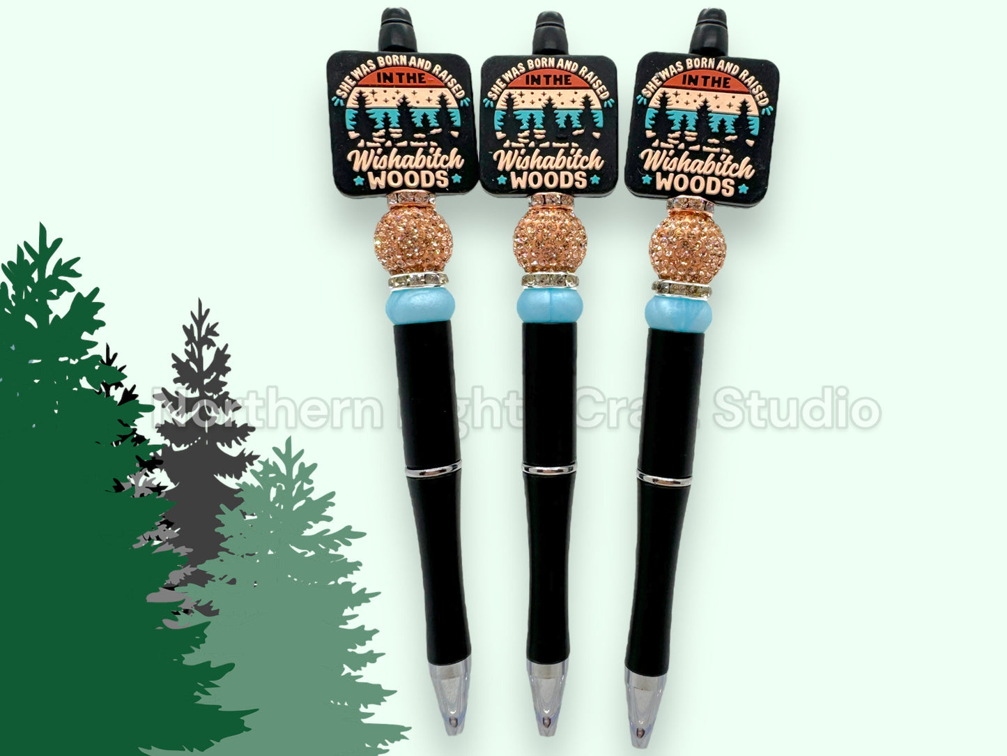 Custom Beaded She Was Born in the Wishab*tch Woods Pen