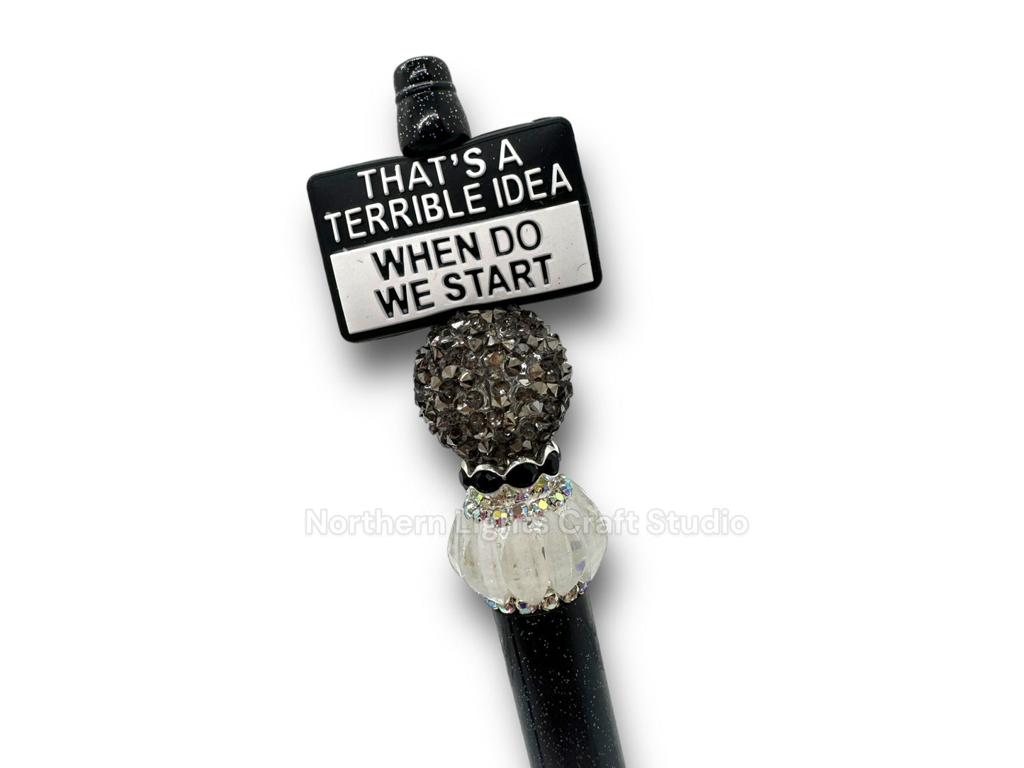 Custom Beaded Humor Pens, Sarcastic Pens, I Don't Give a Hoot, Calm the Flock Down, I'm Not Lazy, That's a Terrible Idea When Do We Start,