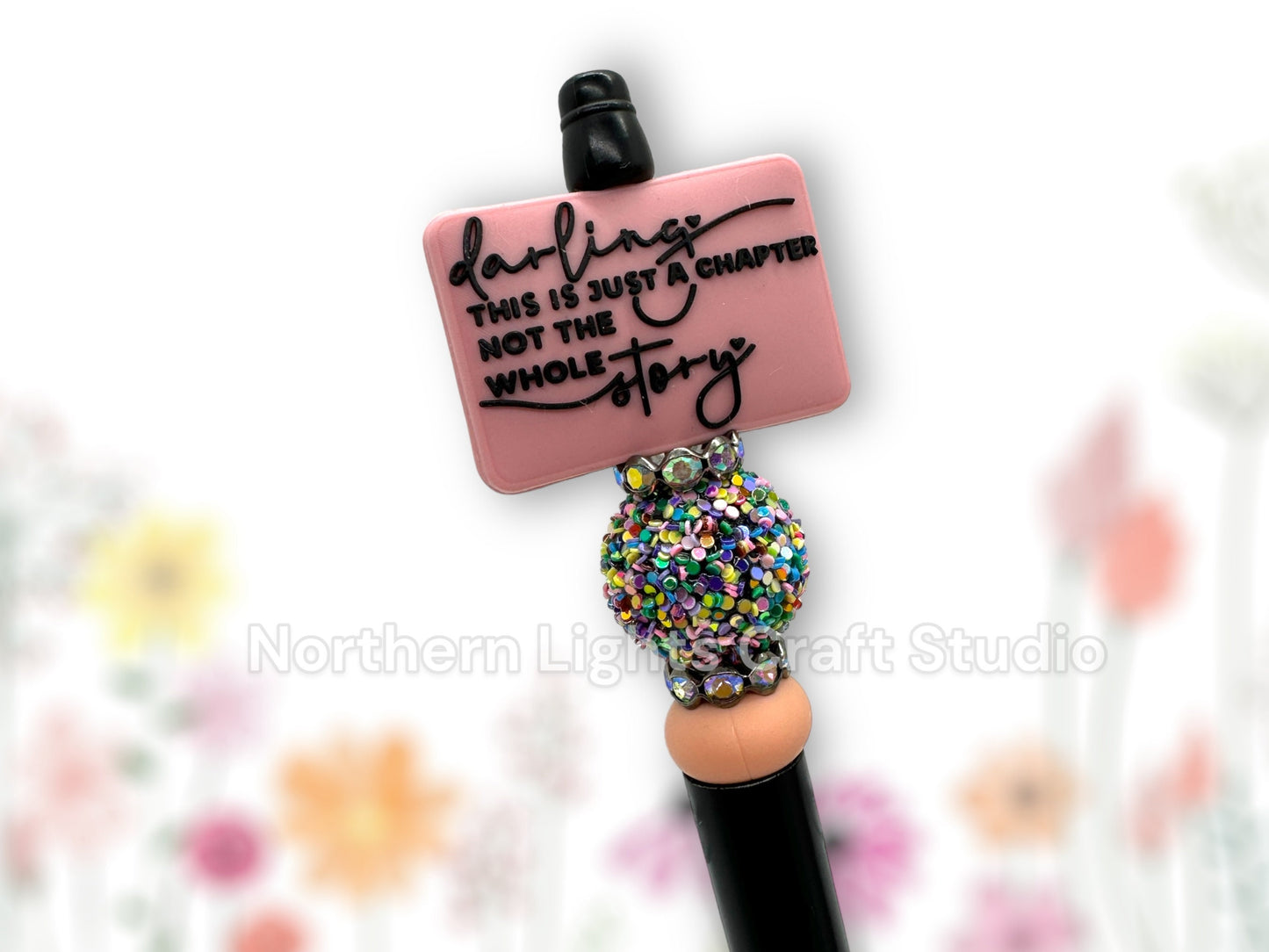 Beaded Mindset Pen, Just a Chapter, Rise Above the Storm, Be Kind, Like a Butterfly, Have the Courage to be Disliked, She Believed She Could