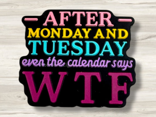 After Monday and Tuesday, Event the Calendar Says WTF Silcone Focal Bead