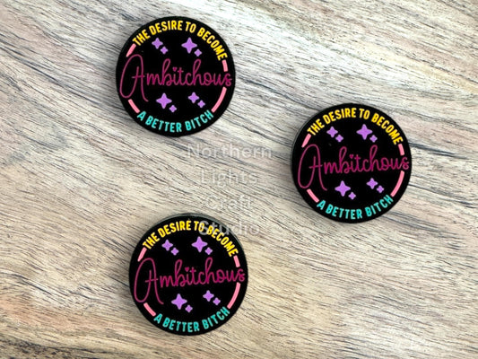 AmBi*chous The Desire to Become A Better Bi*ch Sarcastic Focal Bead